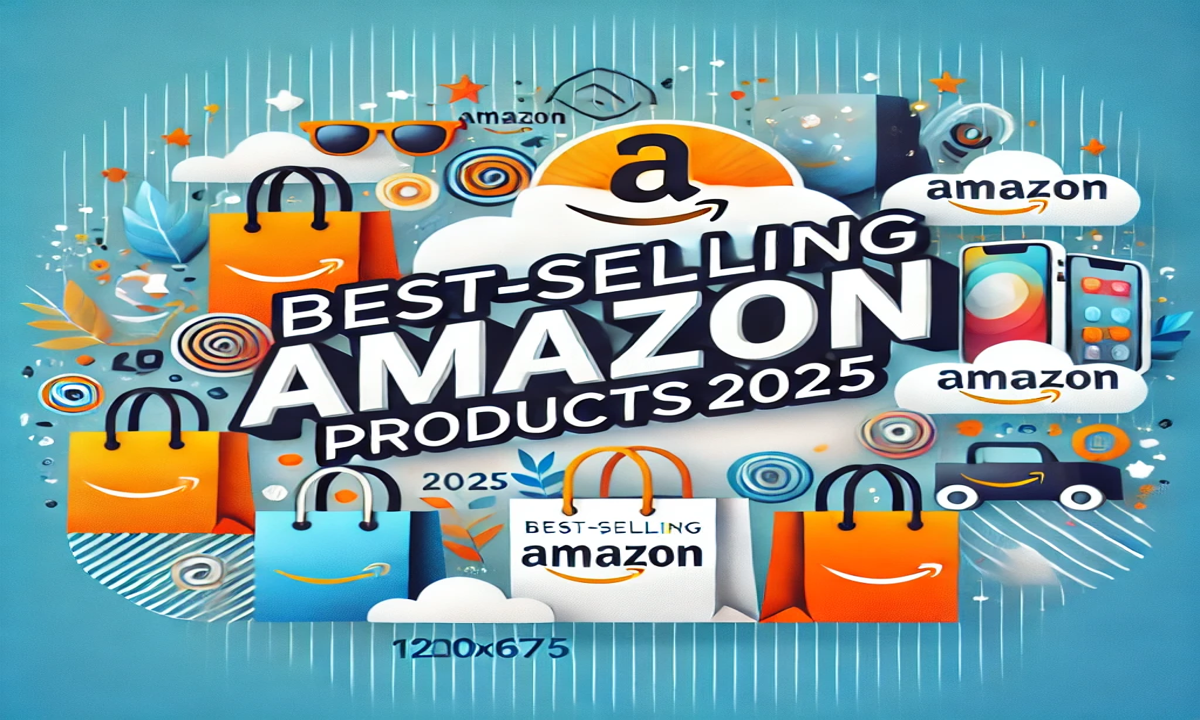 Best Selling Amazon Products in 2025 — Top Trending Items to Buy Now