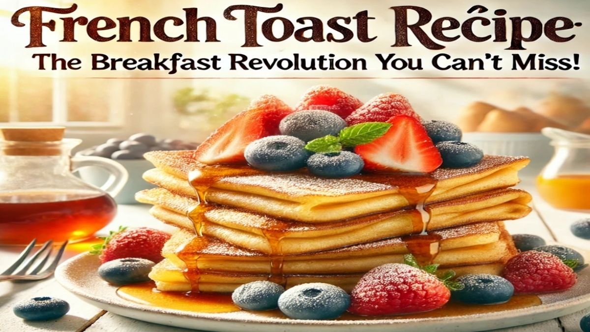 French Toast Crêpes Recipe: A Delightful Fusion of Breakfast Classics